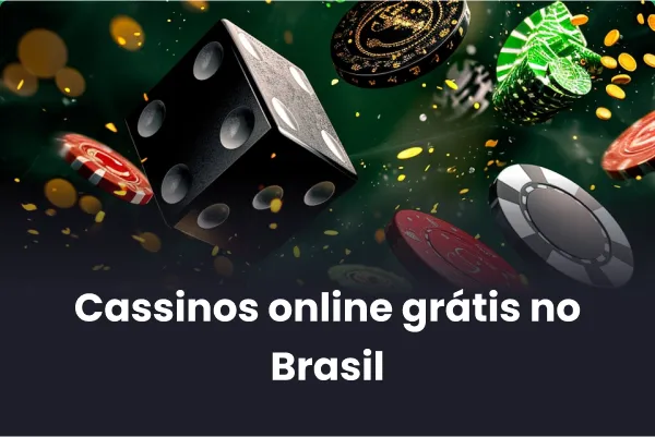 Cassinos online grátis no Brasil